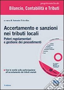 Accertamento e sanzioni nei tributi locali. Con CD-ROM libro di Uricchio Antonio