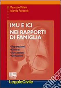 IMU e ICI nei rapporti di famiglia libro di Pansardi Iolanda; Villani Maurizio