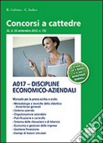 A017. Discipline Economico-Aziendali libro di Calvino Rosanna - Iodice Carla