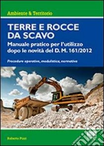 Terre e rocce da scavo libro di Pizzi Roberto