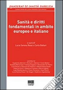 Sanità e diritti fondamentali in ambito europeo e italiano libro di Bottari Carlo; Rossi Lucia S.