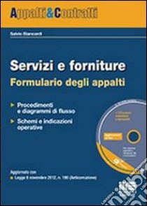 Servizi e forniture. Formulario degli appalti. Con CD-ROM libro di Biancardi Salvio