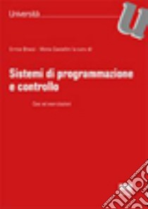 Sistemi di programmazione e controllo. Casi ed esercitazioni libro di Bracci Enrico