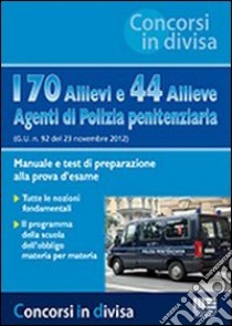 170 allievi e 44 allieve agenti di polizia penitenziaria libro