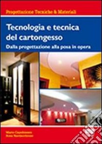 Tecnologia e tecnica del cartongesso libro di Capobianco Mario - Nardacchione Rosa