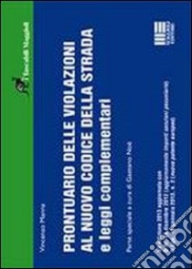 Prontuario delle violazioni al nuovo codice dello strada e leggi complementari libro di Manna Vincenzo