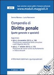 Compendio di diritto penale. Parte generale e speciale libro di Nacciarone Lucia - Maresca Serena