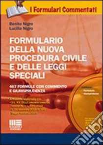 Formulario della nuova procedura civile e delle leggi speciali. Con CD-ROM libro di Nigro Benito; Nigro Lucilla