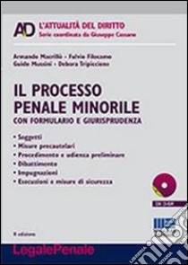 Il processo penale minorile. Con CD-ROM libro