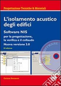 L'isolamento acustico degli edifici. Con CD-ROM libro di Bonnaure Corinne