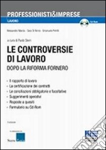 Le controversie di lavoro dopo la riforma Fornero. Con CD-ROM libro di Di Ninno Sara; Marola Alessandra; Petrilli Emanuele