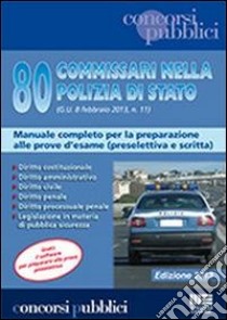 80 commissari nella polizia di stato (G.U. 8 febbraio 2013, n. 11) libro