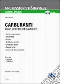 Carburanti. Fisco, contabilità e ambiente. Con CD-ROM libro di Barbera Santi