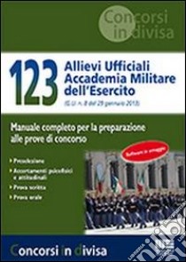 123 Allievi Ufficiali Accademia militare dell'Esercito libro