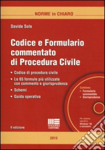 Codice e formulario commentato di procedura civile. Con CD-ROM libro di Sole Davide