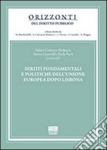 Diritti fondamentali e politiche dell'Unione Europea dopo Lisbona libro di Civitarese Matteucci Stefano; Guarriello Fausta; Puoti Paola