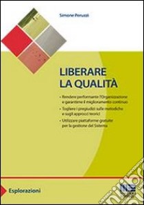 Liberare la qualità libro di Peruzzi Simone