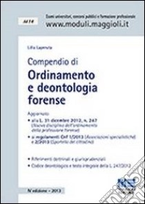 Compendio di ordinamento e deontologia forense libro di Laperuta Lilla