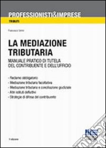 La mediazione tributaria libro di Verini Francesco