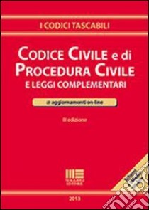 Codice civile e di procedura civile e leggi complementari libro