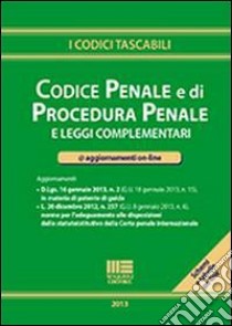 Codice penale e di procedura penale e leggi complementari libro