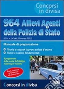 964 allievi agenti della Polizia di Stato libro