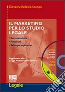 Il marketing per lo studio legale. Con CD-ROM libro di Stumpo Giovanna