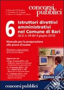 6 istruttori direttivi amministrativi nel Comune di Bari libro