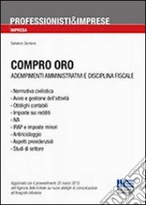 Compro oro. Adempimenti amministrativi e disciplina fiscale libro di Giordano Salvatore