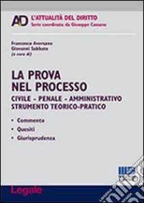 La prova nel processo libro di Aversano F. (cur.); Sabbato G. (cur.)