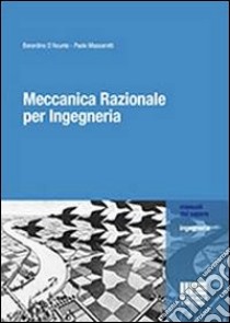 Meccanica razionale per ingegneria libro di D'Acunto Berardino; Massarotti Pasquale