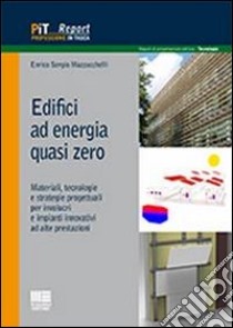 Edifici ad energia quasi zero libro di Mazzucchelli Enrico S.