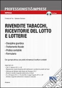 Rivendite tabacchi, ricevitorie del lotto e lotterie. Con CD-ROM libro di De Feo Ernesto - Giordano Salvatore