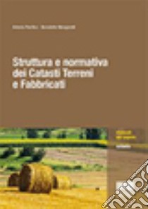 Struttura e normativa dei catasti terreni e fabbricati libro di Manganelli Benedetto; Pacifico Antonio