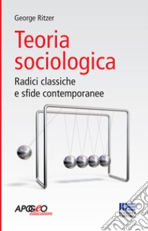 Teoria sociologica libro di Ritzer George