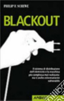 Black out libro di Schewe Phillip F.