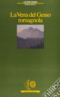 La vena del Gesso romagnola libro