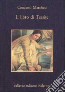 Il libro di Tersite libro di Marchesi Concetto; Canfora L. (cur.)