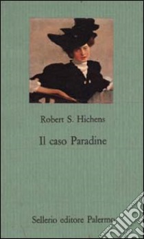 Il caso Paradine libro di Hichens Robert S.