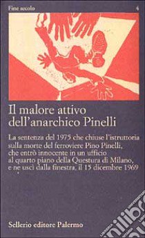 Il malore attivo dell'anarchico Pinelli. Pier Paolo Pasolini). Con videocassetta: 12 dicembre (Lotta Continua libro