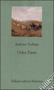 Orley farm libro di Trollope Anthony; Velani L. (cur.)