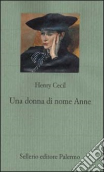 Una donna di nome Anne libro di Cecil Henry