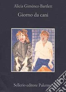 Giorno da cani libro di Giménez-Bartlett Alicia