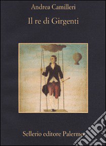 Il re di Girgenti libro di Camilleri Andrea