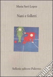 Nani e folletti libro di Savi-Lopez Maria