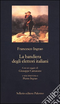 La bandiera degli elettori italiani libro di Ingrao Francesco