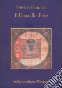 Il fanciullo d'oro libro di Fitzgerald Penelope; D'Amico M. (cur.)