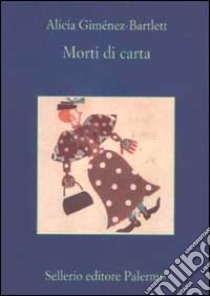 Morti di carta libro di Giménez-Bartlett Alicia