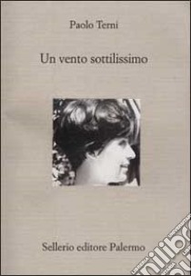 Un vento sottilissimo libro di Terni Paolo