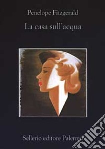 La casa sull'acqua libro di Fitzgerald Penelope